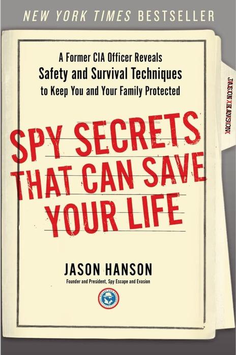 Book cover - Spy Secrets That Can Save Your Life by Jason Hanson, a New York Times bestseller